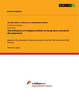 eBook (epub) The influence of religious beliefs on long-term economic development de Bastian Hagmaier