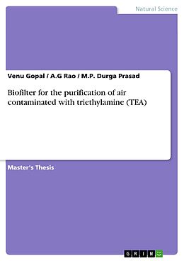 eBook (pdf) Biofilter for the purification of air contaminated with triethylamine (TEA) de Venu Gopal, A. G Rao, M. P. Durga Prasad