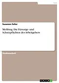 E-Book (pdf) Mobbing. Die Fürsorge- und Schutzpflichten des Arbeitgebers von Susanne Zeller