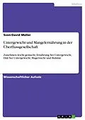 E-Book (pdf) Untergewicht und Mangelernährung in der Überflussgesellschaft von Sven-David Müller