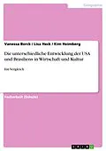 E-Book (epub) Die unterschiedliche Entwicklung der USA und Brasiliens in Wirtschaft und Kultur von Vanessa Borck, Lisa Heck, Kim Heimberg