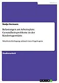E-Book (epub) Belastungen am Arbeitsplatz. Gesundheitsprobleme in der Kindertagesstätte von Nadja Hermann