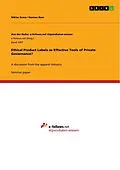 E-Book (epub) Ethical Product Labels as Effective Tools of Private Governance? von Niklas Sowa, Hannes Beer