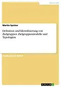 E-Book (epub) Definition und Identifizierung von Zielgruppen. Zielgruppenmodelle und Typologien von Martin Spicker
