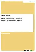 E-Book (pdf) Die Währungsumrechnung im Konzernabschluss nach HGB von Sachar Kuksin