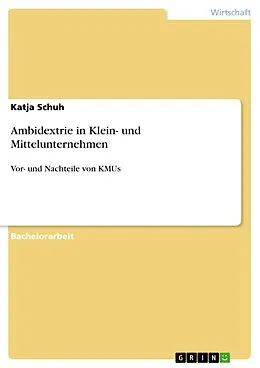 E-Book (pdf) Ambidextrie in Klein- und Mittelunternehmen von Katja Schuh