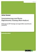E-Book (pdf) Systematisierung zum Thema High-Intensity-Training (Meta-Analyse) von Julian Grasser
