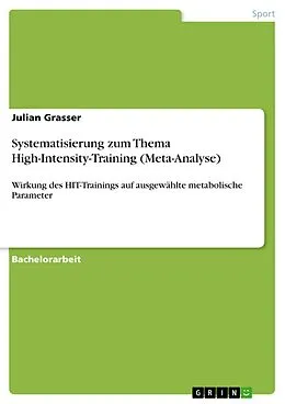 E-Book (pdf) Systematisierung zum Thema High-Intensity-Training (Meta-Analyse) von Julian Grasser