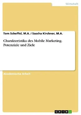 E-Book (pdf) Charakteristika des Mobile Marketing. Potenziale und Ziele von M. A. Sascha Kirchner