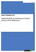 E-Book (pdf) Salman Rushdie. An Anthology of Critical Essays in New Millennium von Ajay K Chaubey et al.
