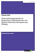 E-Book (epub) Zielvereinbarungsgespräche im Krankenhaus. Experteninterviews als Methode, Motivation, Konzeption und Wirkung von Thomas Lücht
