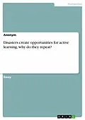 E-Book (epub) Disasters create opportunities for active learning, why do they repeat? von Deniz Tarsus