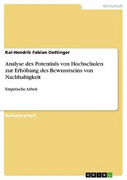 E-Book (epub) Analyse des Potentials von Hochschulen zur Erhöhung des Bewusstseins von Nachhaltigkeit von Kai-Hendrik Fabian Oettinger