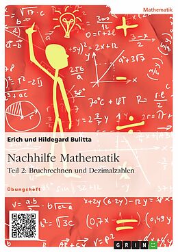 E-Book (pdf) Nachhilfe Mathematik - Teil 2: Bruchrechnen und Dezimalzahlen von Erich Bulitta, Hildegard Bulitta