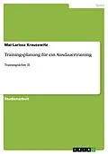 E-Book (pdf) Trainingsplanung für ein Ausdauertraining von Mai-Larissa Krausewitz