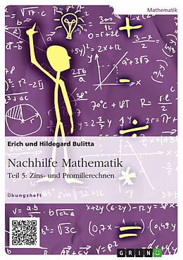 E-Book (pdf) Nachhilfe Mathematik - Teil 5: Zins- und Promillerechnen von Erich Bulitta, Hildegard Bulitta