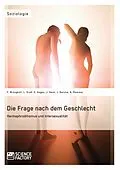 E-Book (epub) Die Frage nach dem Geschlecht: Hermaphroditismus und Intersexualität von Franziska Brongkoll, Lena Groß, Stefanie Hagen