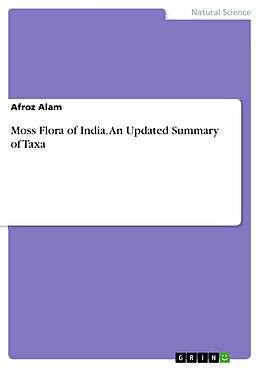 E-Book (pdf) Moss Flora of India. An Updated Summary of Taxa von Afroz Alam