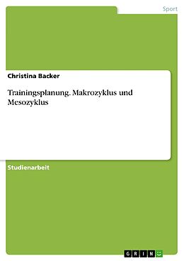 E-Book (pdf) Trainingsplanung. Makrozyklus und Mesozyklus von Christina Backer