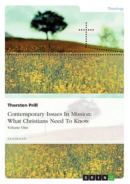 E-Book (pdf) Contemporary Issues In Mission: What Christians Need To Know von Thorsten Prill