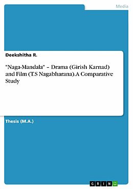 eBook (pdf) "Naga-Mandala" - Drama (Girish Karnad) and Film (T.S Nagabharana). A Comparative Study de Deekshitha R.