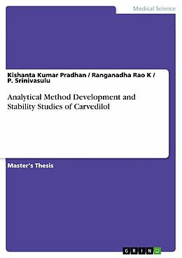 E-Book (pdf) Analytical Method Development and Stability Studies of Carvedilol von Kishanta Kumar Pradhan, Ranganadha Rao K, P. Srinivasulu