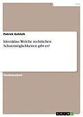 E-Book (epub) Ideenklau. Welche rechtlichen Schutzmöglichkeiten gibt es? von Patrick Gehlich