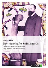 Kartonierter Einband Der rätselhafte Spinosaurus von Ernst Probst