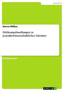 Kartonierter Einband Erklärungshandlungen in populärwissenschaftlicher Literatur von Hanna Wilkes