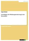 E-Book (epub) Grundlagen der Marktsegmentierung in der Kreuzfahrt von Anja Fischer