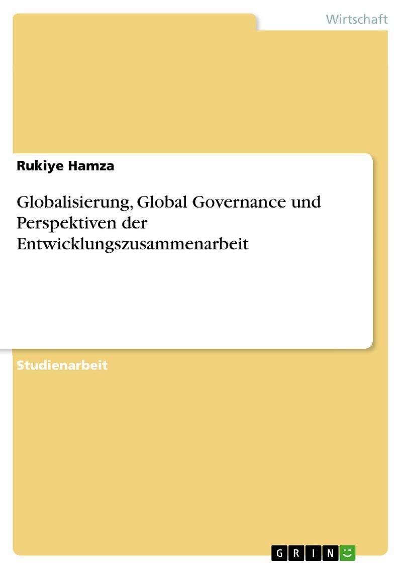Globalisierung, Global Governance und Perspektiven der Entwicklungszusammenarbeit