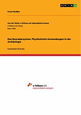 E-Book (pdf) Das Georadarsystem. Physikalische Anwendungen in der Archäologie von Pascal Wodtke