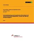 E-Book (pdf) Krisenbekämpfung der Europäischen Zentralbank mit unkonventionellen Maßnahmen. Verliert die EZB ihre Glaubwürdigkeit? von Larissa Naujoks