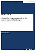 E-Book (pdf) Genetische Programmiermodelle für automatische Verhandlungen von Eberhard Wolff