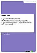 E-Book (epub) Kapitalmarkteffizienz und Marktmikrostruktur-überlegungen bei Kapitalerhöhungen aus Gesellschaftsmitteln und Stock splits von Markus Roth