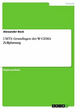 E-Book (pdf) UMTS: Grundlagen der W-CDMA Zellplanung von Alexander Beck