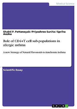 eBook (pdf) Role of CD4+T cell sub-populations in allergic asthma de Shakti P. Pattanayak, Priyashree Sunita, Spriha Anshu
