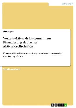 Kartonierter Einband Vorzugsaktien als Instrument zur Finanzierung deutscher Aktiengesellschaften von Anonym
