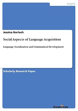 Couverture cartonnée Social Aspects of Language Acquisition de Jessica Narloch