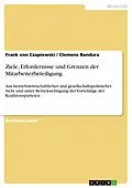 E-Book (epub) Ziele, Erfordernisse und Grenzen der Mitarbeiterbeteiligung von Frank von Czapiewski, Clemens Bandura