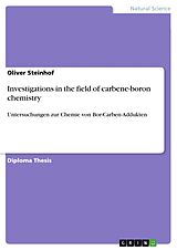 E-Book (pdf) Investigations in the field of carbene-boron chemistry von Oliver Steinhof