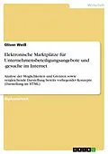 E-Book (pdf) Elektronische Marktplätze für Unternehmensbeteiligungsangebote und -gesuche im Internet von Oliver Weiß