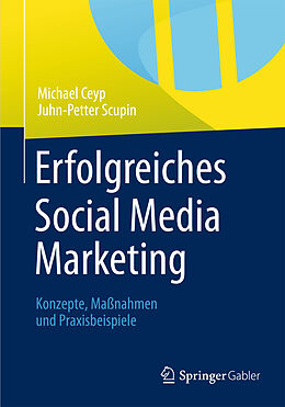Kartonierter Einband Erfolgreiches Social Media Marketing von Michael Ceyp, Juhn-Petter Scupin