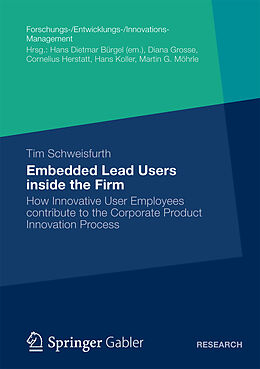 E-Book (pdf) Embedded Lead Users inside the Firm von Tim Schweisfurth