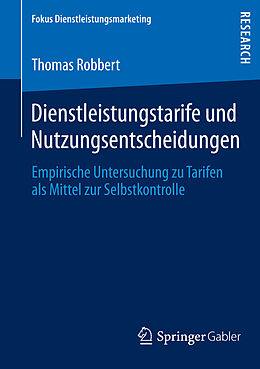 E-Book (pdf) Dienstleistungstarife und Nutzungsentscheidungen von Thomas Robbert