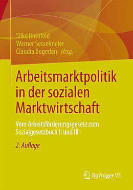 E-Book (pdf) Arbeitsmarktpolitik in der sozialen Marktwirtschaft von Silke Bothfeld, Werner Sesselmeier, Claudia Bogedan