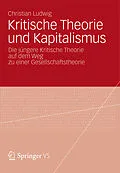 E-Book (pdf) Kritische Theorie und Kapitalismus von Christian Ludwig