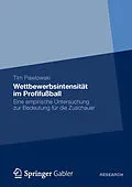 E-Book (pdf) Wettbewerbsintensität im Profifußball von Tim Pawlowski