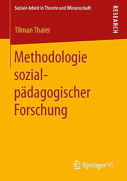 Kartonierter Einband Methodologie sozialpädagogischer Forschung von Tilman Thaler