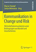 E-Book (pdf) Kommunikation in Change und Risk von Marcus Stumpf, Stefan Wehmeier